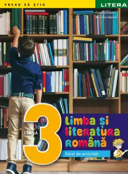 Limba si literatura romana. Caiet de activitati. Clasa a III-a