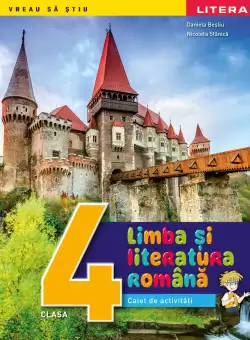 Limba si literatura romana. Caiet de activitati. Clasa a IV-a