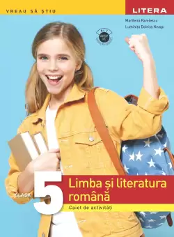 Limba si literatura romana. Caiet de activitati. Clasa a V-a