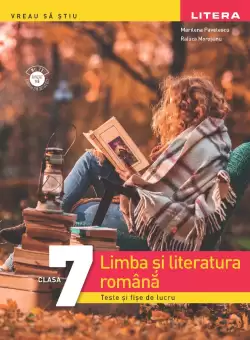 Limba si literatura romana. Teste si fise de lucru. Clasa a VII-a
