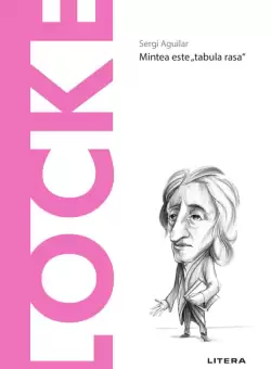 Locke. Volumul 28. Descopera Filosofia