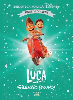 Luca. Silenzio, Bruno! Volumul 42. Disney. Biblioteca magica, editie de colectie