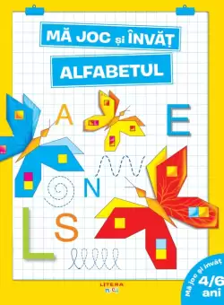 Ma joc si invat. Alfabetul (4-6 ani)