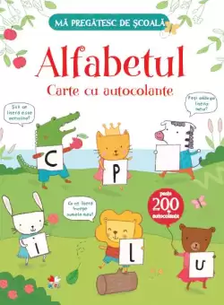 Ma pregatesc de scoala. Alfabetul. Carte cu autocolante