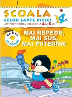 Mai repede, mai sus, mai puternic. Scoala celor sapte pitici 4+