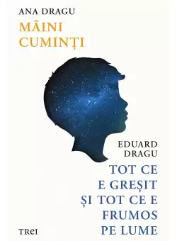 Maini cuminti. Tot ce e gresit si tot ce e frumos pe lume