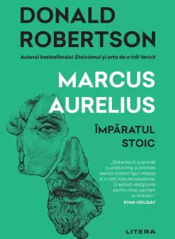 Marcus Aurelius. Imparatul stoic