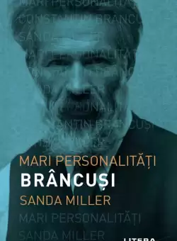Mari personalitati. Brancusi