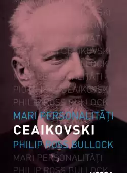 Mari personalitati. Ceaikovski