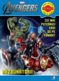 Marvel. Avengers. Razbunatorii. Cei mai puternici eroi de pe Pamant