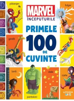 Marvel Inceputurile. Primele 100 de cuvinte