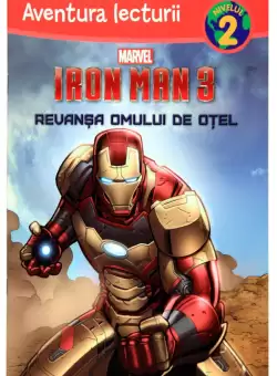Marvel. Iron Man 3. Revansa Omului de Otel. Aventura lecturii (nivelul 2)