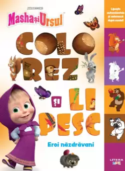 Masha si Ursul. Colorez si lipesc. Eroi nazdravani