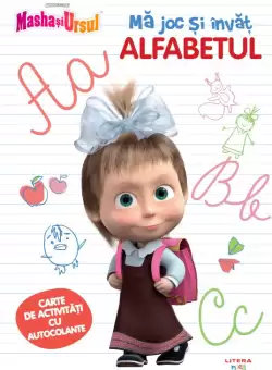 Masha si Ursul. Ma joc si invat. Alfabetul. Carte de activitati cu autocolante