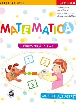 Matematica. Caiet de activitati. Grupa mica 3-4 ani