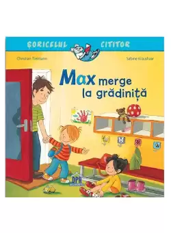 Max merge la gradinita