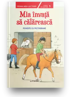 Mia invata sa calareasca. Poveste cu pictograme (Nivelul 1)