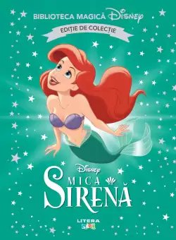 Mica sirena. Volumul 5. Disney. Biblioteca magica, editie de colectie