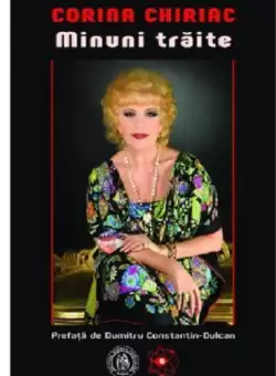 Minuni traite | Corina Chiriac