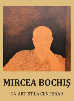 Mircea Bochis, un artist la Centenar