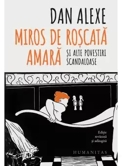 Miros de roscata amara si alte povestiri scandaloase