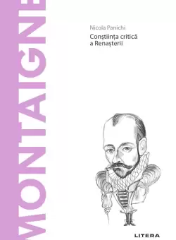 Montaigne. Volumul 51. Descopera Filosofia