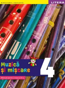 Muzica si miscare. Manual. Clasa a IV-a