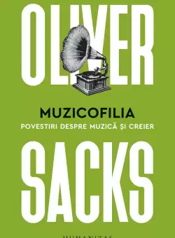 Muzicofilia | Oliver Sacks