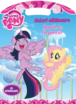 My Little Pony. Culori calatoare. Joaca-te cu poneii!
