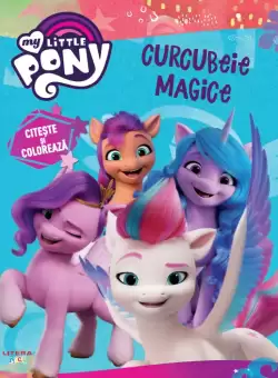 My Little Pony. Curcubeie magice. Citeste si coloreaza