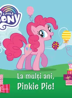 My Little Pony. La multi ani, Pinkie Pie!