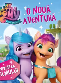 My Little Pony. O noua aventura. Povestea filmului