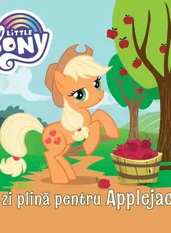 My Little Pony. O zi plina pentru Applejack