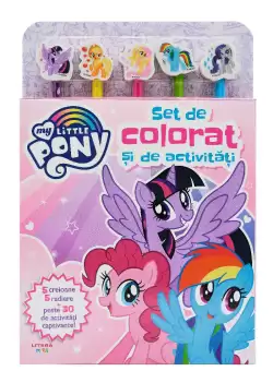 My Little Pony. Set de colorat si de activitati (contine 5 creioane si 5 radiere)