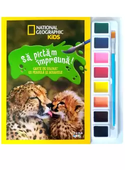 National Geographic Kids. Sa pictam impreuna! Carte de colorat cu pensula si acuarele