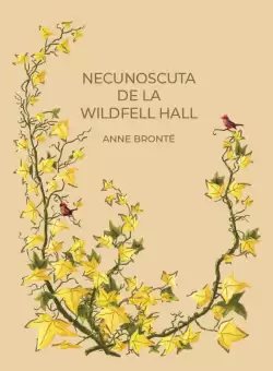 Necunoscuta de la Wildfell Hall (vol. 3)