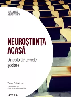 Neurostiinta acasa. Dincolo de temele scolare. Volumul 50. Descopera Neurostiinta