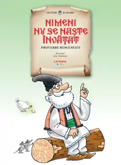 Nimeni nu se naste invatat. Proverbe romanesti