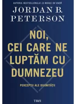 Noi, cei care ne luptam cu Dumnezeu