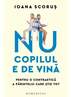 Nu copilul e de vina
