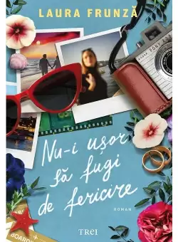 Nu-i usor sa fugi de fericire