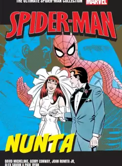 Nunta. Volumul 12. Ultimate Spider-Man