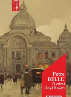 O crima langa Brasov | Petre Bellu
