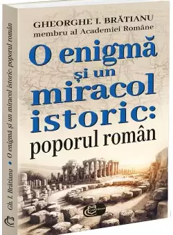 O enigma si un miracol istoric: poporul roman