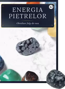 Obsidian fulg-de-nea. Volumul 42. Energia pietrelor