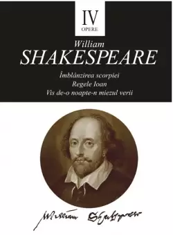 Opere IV. Imblanzirea scorpiei | William Shakespeare