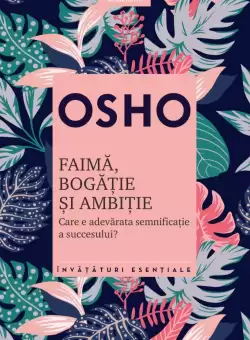 Osho. Faima, bogatie si ambitie