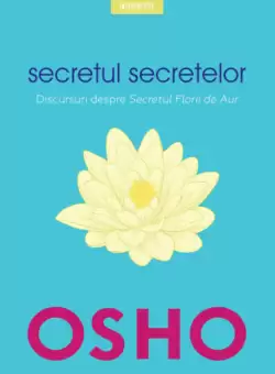 Osho. Secretul secretelor