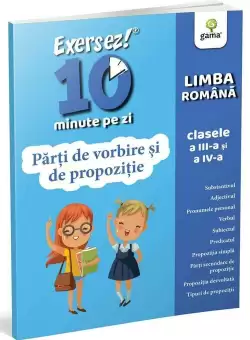 Parti de vorbire si de propozitie • clasele III-IV