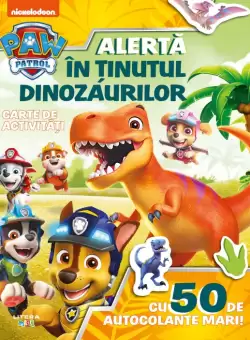 Patrula Catelusilor. Alerta in Tinutul Dinozaurilor. Carte de activitati cu 50 de autocolante mari!